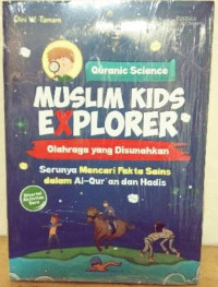 Image of olahraga yang disunnahkan: Quranic science - muslim kids explorer = serunya mencari fakta sains dalam al quran & hadis