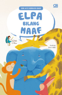 Elpa Bilang Maaf: Seri Ayo Berkata Baik