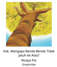 Kak, Mengapa Benda-Benda Tidak Jatuh ke Atas -Let’s Read-ebook
