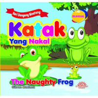 katak: yang nakal: seri dongeng binatang bilingual