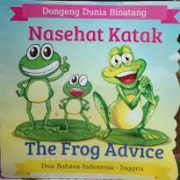 nasihat katak : dongeng dunia binatang - dua bahasa