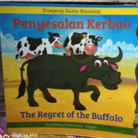 penyesalan kerbau: dongeng dunia binatang - dua bahasa