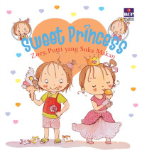 Image of Sweet Princess: Zoey, Putri yang Suka Makan